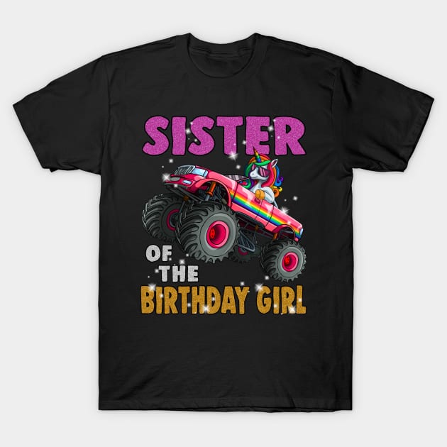 Sis of the Birthday Girl Shirt Unicorn Monster Truck T-Shirt by Blink_Imprints10